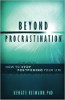 Beyond Procrastination