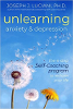 Unlearning Anxiety and Depression