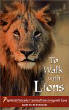 To walk with lions