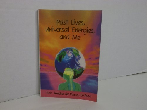 Past lives, universal energies, and me