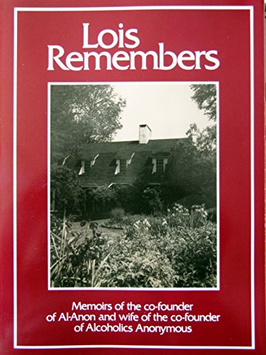 Lois remembers memoirs of the co-founder of Al-Anon and wife of the co-founder of Alcoholics Anonymous.