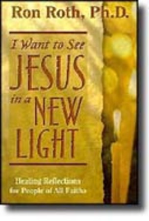I Want to See Jesus in a New Light