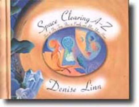 Space Clearing A-Z 
