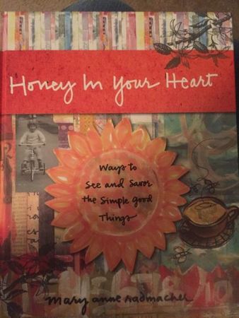 Honey In Your Heart Ways To See And Savor The Simple Good Things