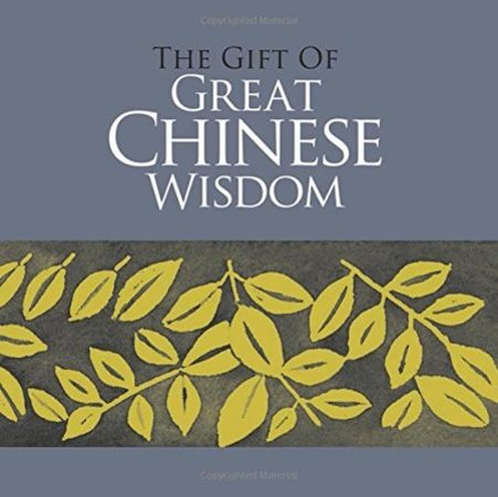 The Gift of Great Chinese Wisdom