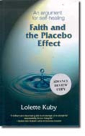 Faith and the Placebo Effect An Argument for Self Healing