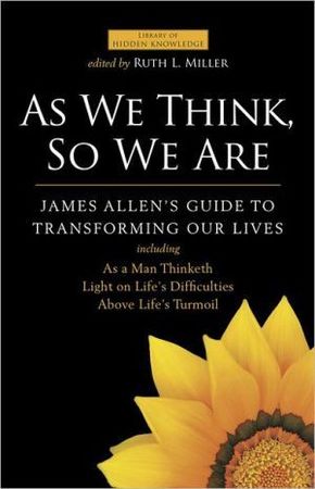 As we think, so we are