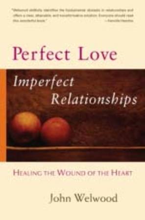Perfect love, imperfect relationships