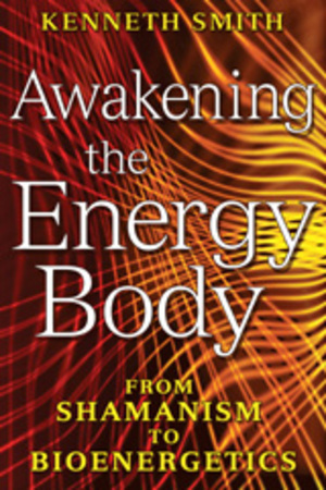 Awakening the Energy Body