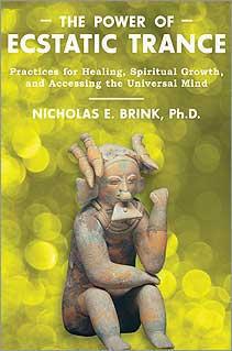 The Power Of Ecstatic Trance Practices For Healing Spiritual Growth And Accessing The Universal Mind