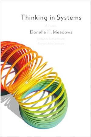 Thinking in systems : a primer