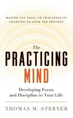 The practicing mind