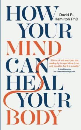 How Your Mind Can Heal Your Body