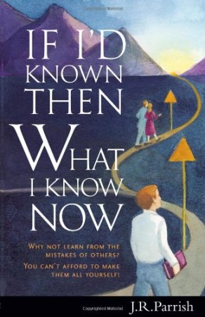 If I'd Known Then What I Know Now: Why Not Learn from the Mistakes of Others? 