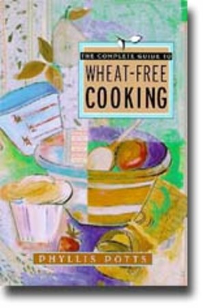 The complete guide to wheat-free cooking