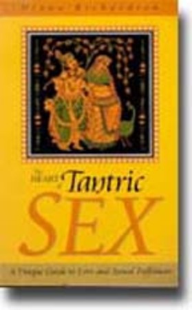 The Heart of Tantric Sex