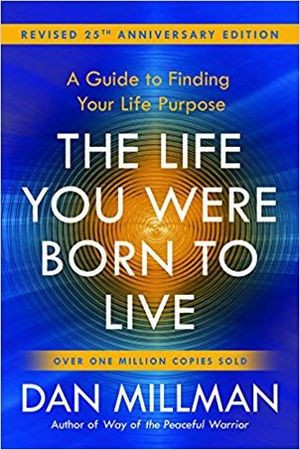 The Life You Were Born to Live
