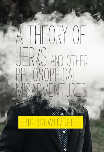 Theory of Jerks and Other Philosophical Misadventures