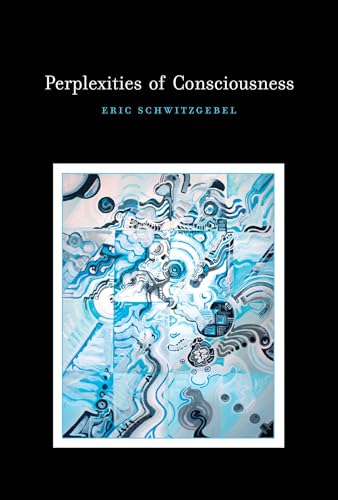 Perplexities of Consciousness