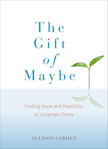 The gift of maybe