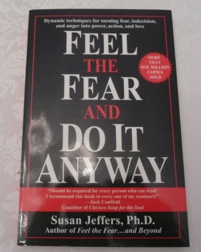 Feel the fear and do it anyway