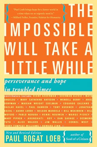 The Impossible Will Take a Little While: Perseverance and Hope in Troubled Times