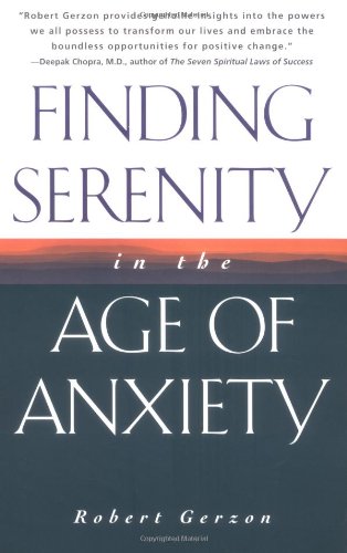Finding Serenity in the Age of Anxiety