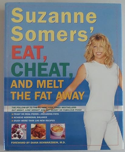 Suzanne Somers' eat, cheat, and melt the fat away
