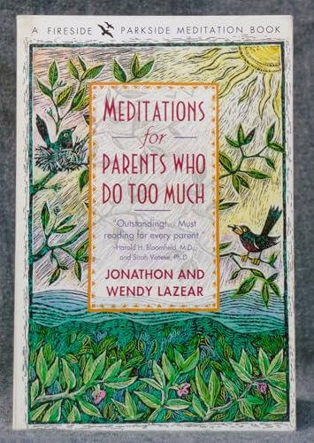 Meditations for parents who do too much