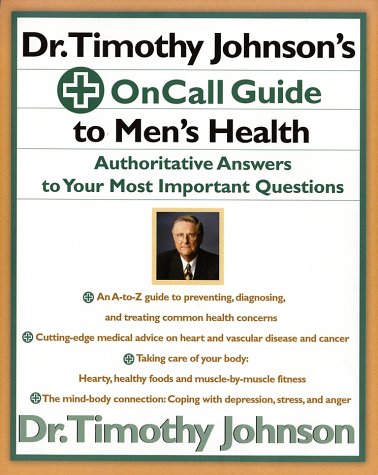 Dr. Timothy Johnson's oncall guide to men's health