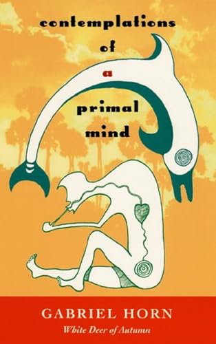 Contemplations of a primal mind