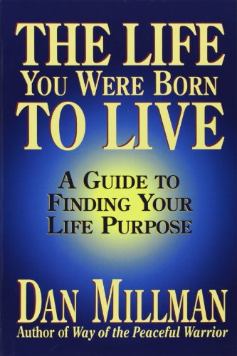 The Life You Were Born to Live