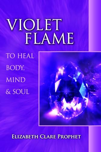 Violet Flame to Heal Body, Mind & Soul (Pocket Guide to Practical Spirituality)