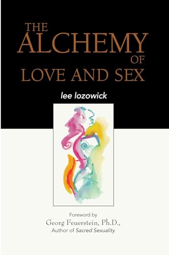 The alchemy of love and sex