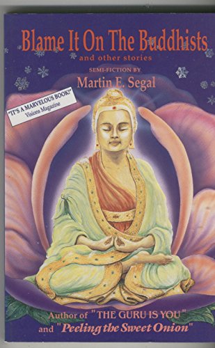 Blame it on the buddhists, and other stories