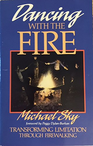 Dancing with the fire