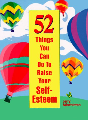 52 things you can do to raise your self-esteem