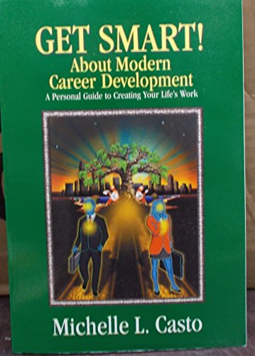 Get Smart! About Modern Career Development (Get Smart!)