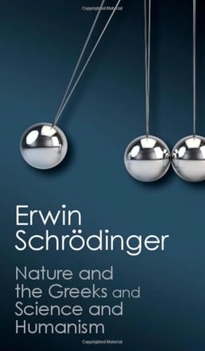 'Nature and the Greeks' and 'Science and Humanism'