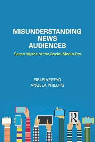 Misunderstanding News Audiences