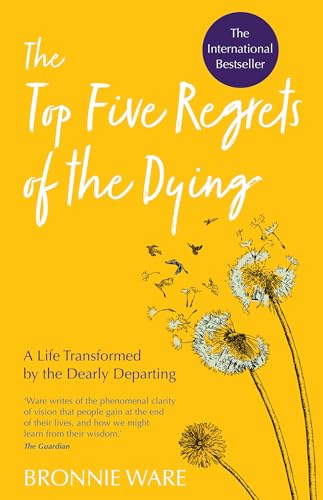 Top Five Regrets of the Dying