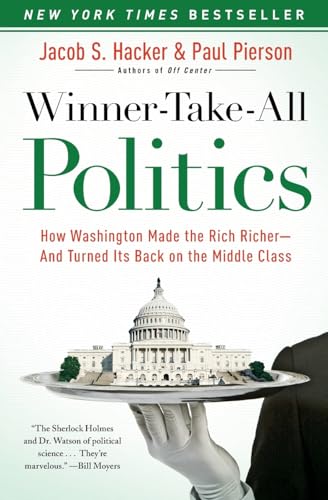 Winnertakeall Politics How Washington Made The Rich Richer And Turned Its Back On The Middle Class