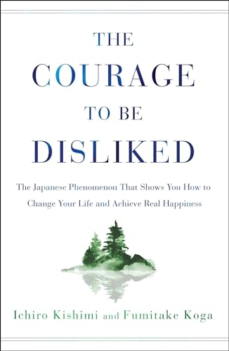 The courage to be disliked