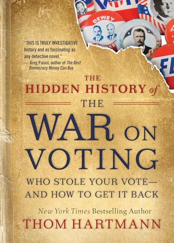 Hidden History of the War on Voting