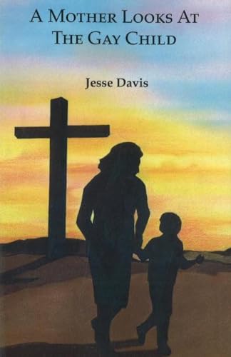 A Mother Looks At The Gay Child