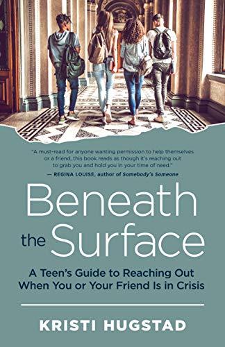 Beneath the Surface: A Teen’s Guide to Reaching Out When You or Your Friend Is in Crisis