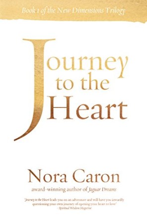 Journey to the Heart: New Dimensions Trilogy, Book 1