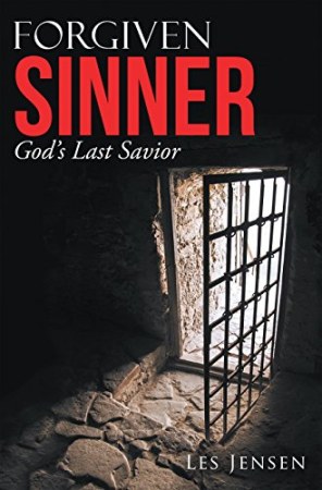 Forgiven Sinner: God’s Last Savior