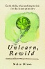 Unlearn Rewild Earth Skills Ideas And Inspiration For The Future Primitive